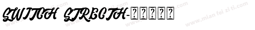 SWITCH STRECTH字体转换